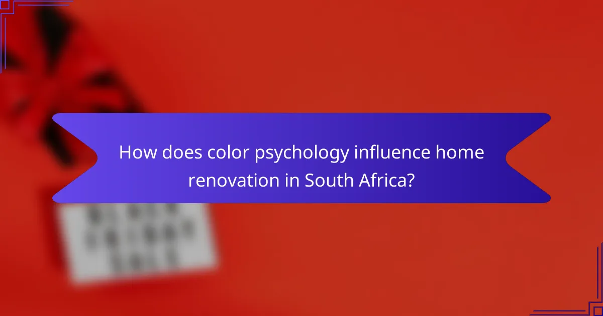 How does color psychology influence home renovation in South Africa?