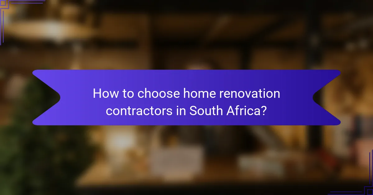 How to choose home renovation contractors in South Africa?