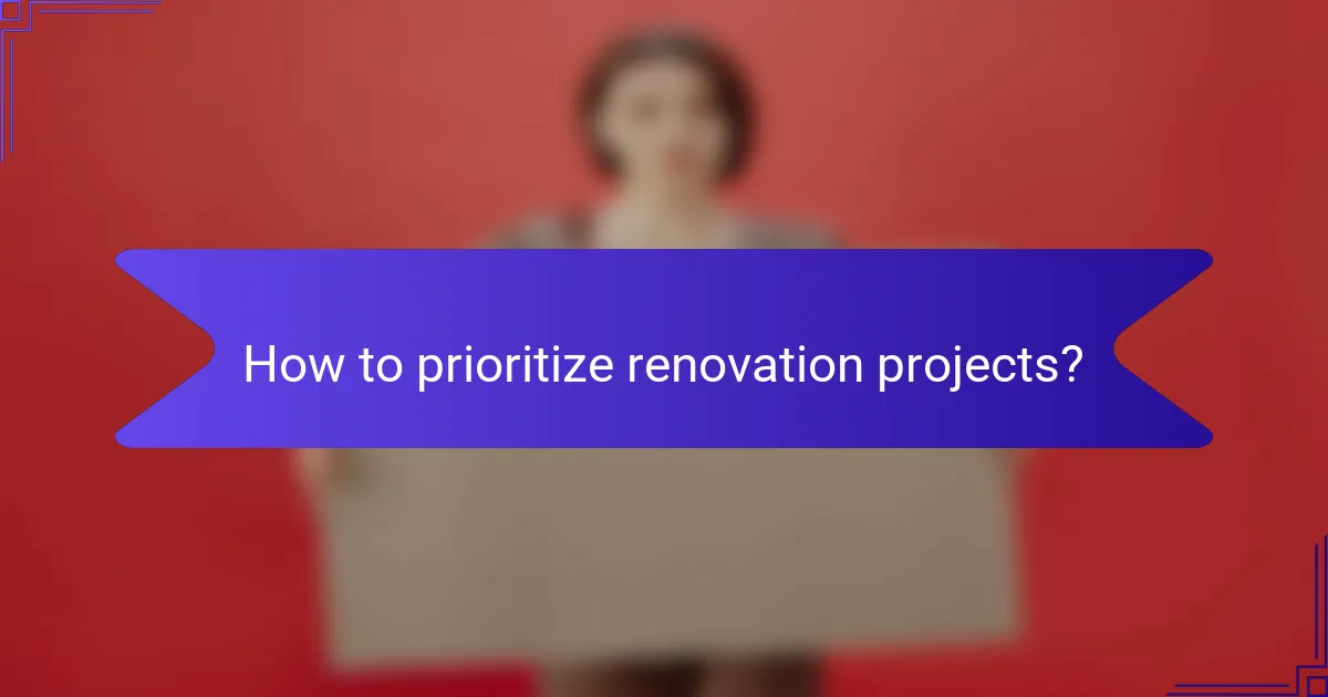 How to prioritize renovation projects?