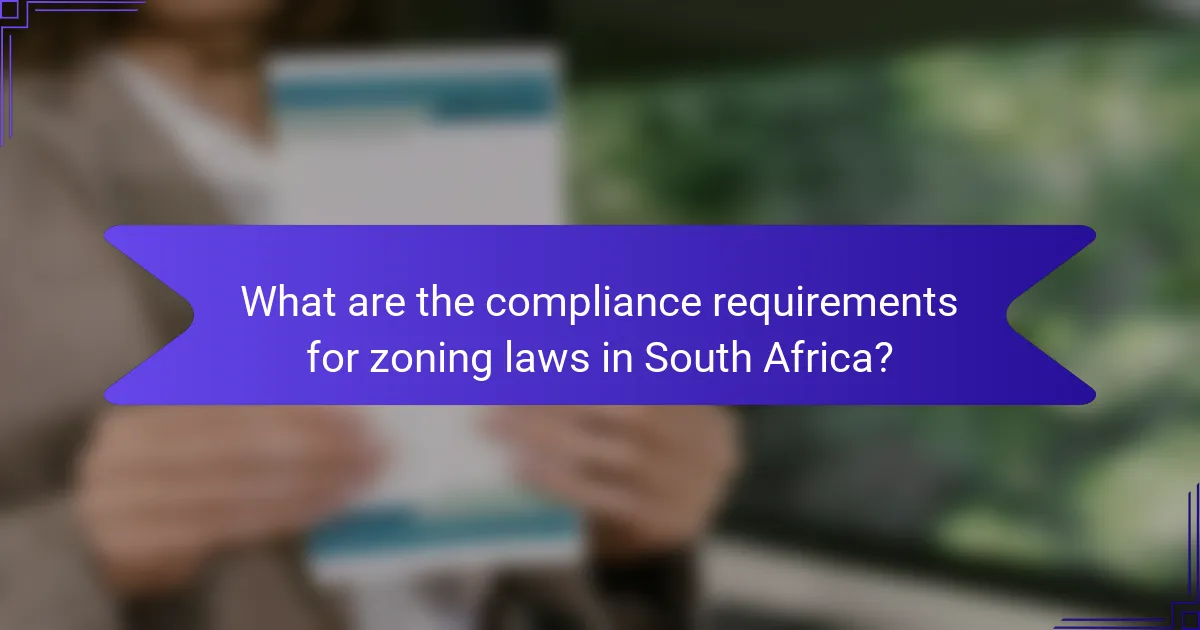 What are the compliance requirements for zoning laws in South Africa?