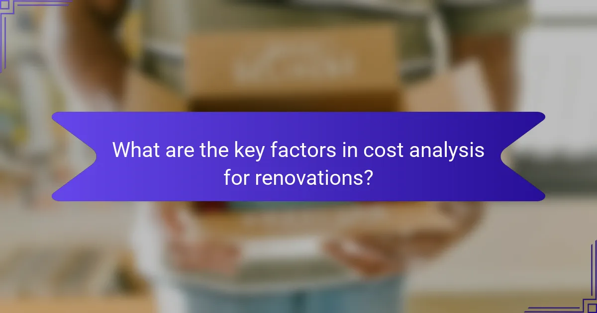 What are the key factors in cost analysis for renovations?
