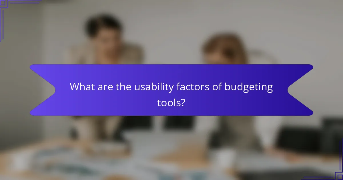 What are the usability factors of budgeting tools?