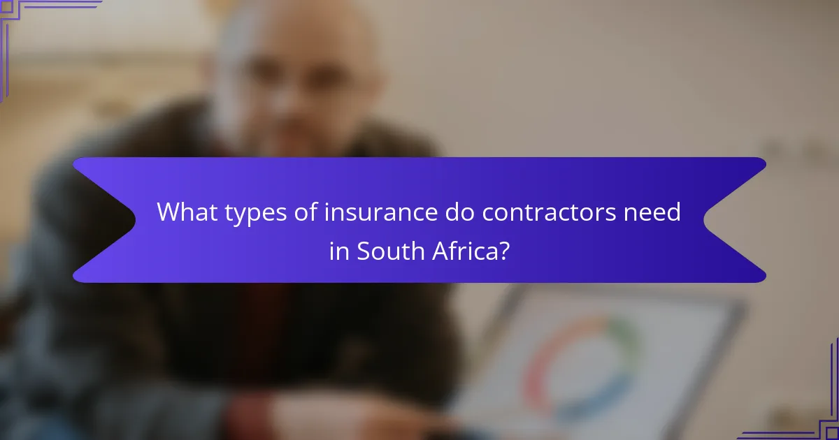 What types of insurance do contractors need in South Africa?